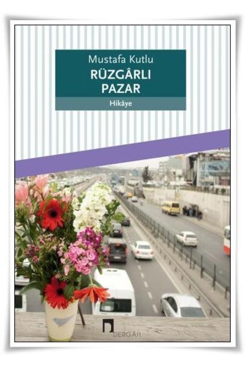Rüzgarlı Pazar Mustafa Kutlu Dergah Yayınları