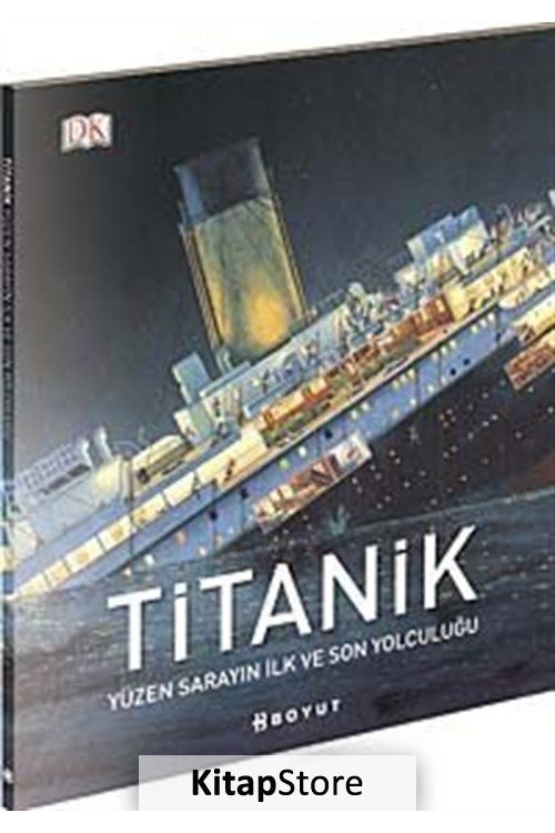 Titanik / Yüzen Sarayın İlk Ve Son Yolculuğu