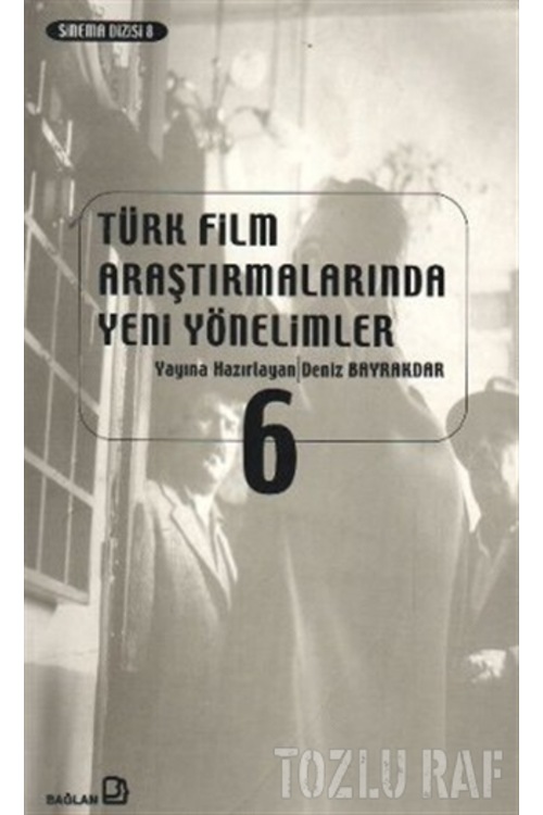 Türk Film Araştırmalarında Yeni Yönelimler 6