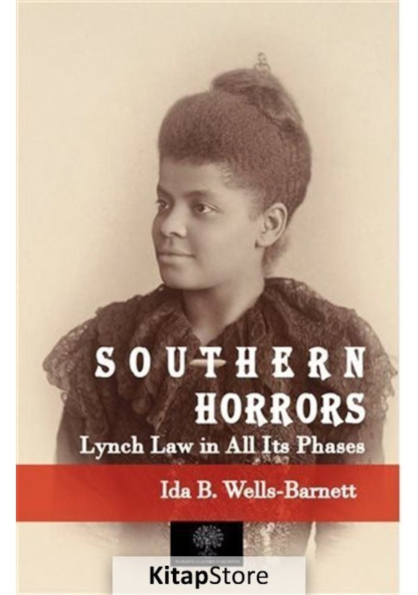 Kitapstore Southern Horrors Lynch Law In All Its Phases / Ida B. Wells ...