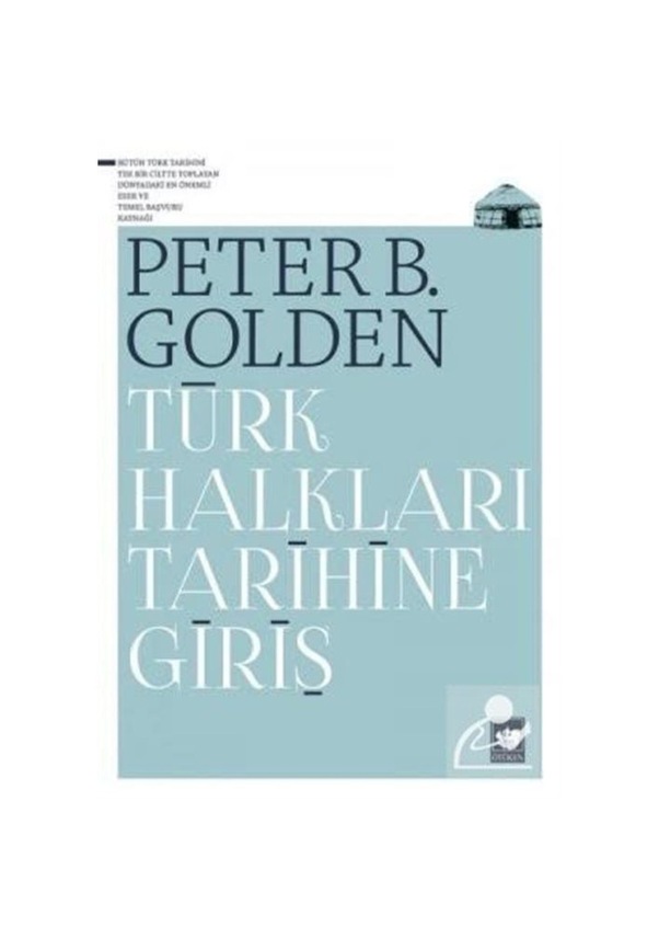 Türk Halkları Tarihine Giriş / Peter B. Golden 9789754379143 Fiyatları ...