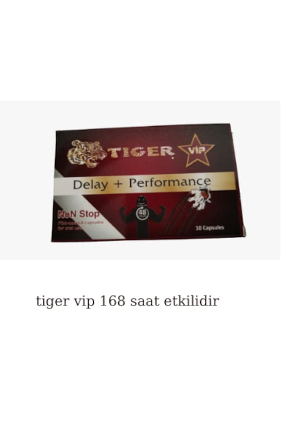 Tiger Vip 168 Orjınal Ürün Tiger Vip 48 Fiyatları ve Özellikleri