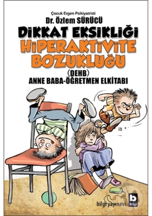 Dikkat Eksikliği Hiperaktivite Bozukluğu (dehb) Dikkat Eksikliği Hiperaktivite Bozukluğu (dehb)