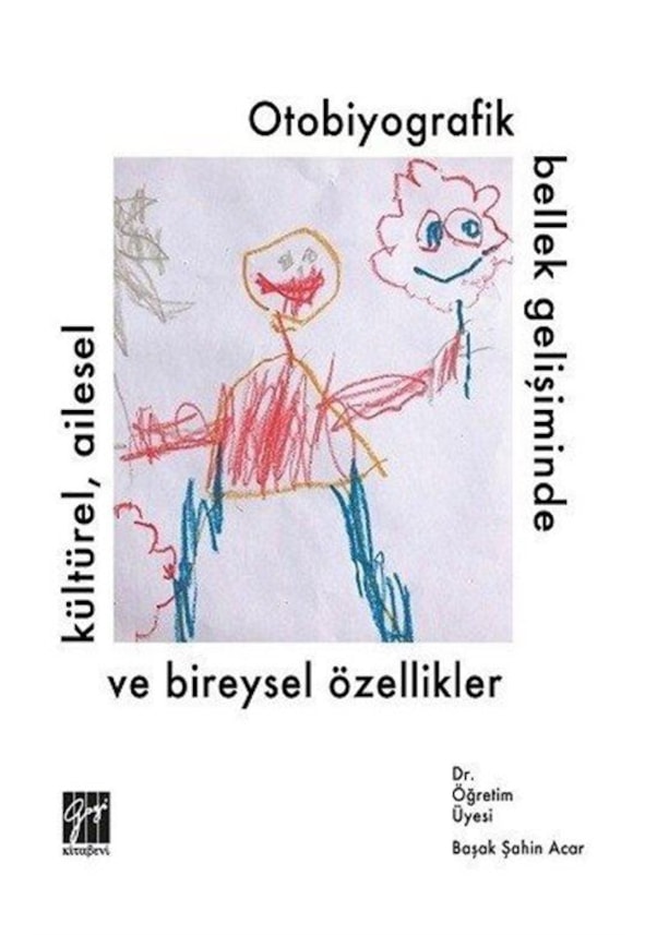 Otobiyografik Bellek Gelişiminde Kültürel, Ailesel Ve Bireysel ...