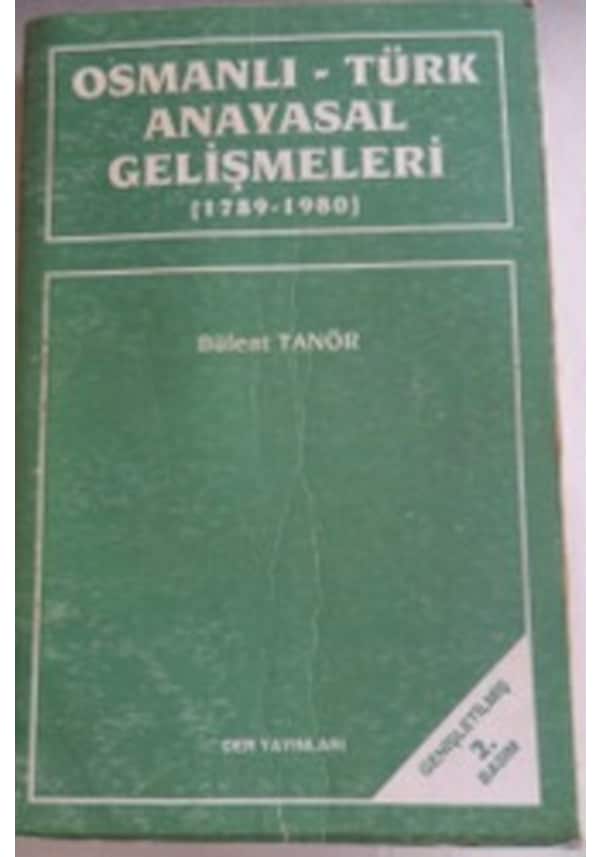 Osmanlı-Türk Anayasal Gelişmeleri by Bülent Tanör