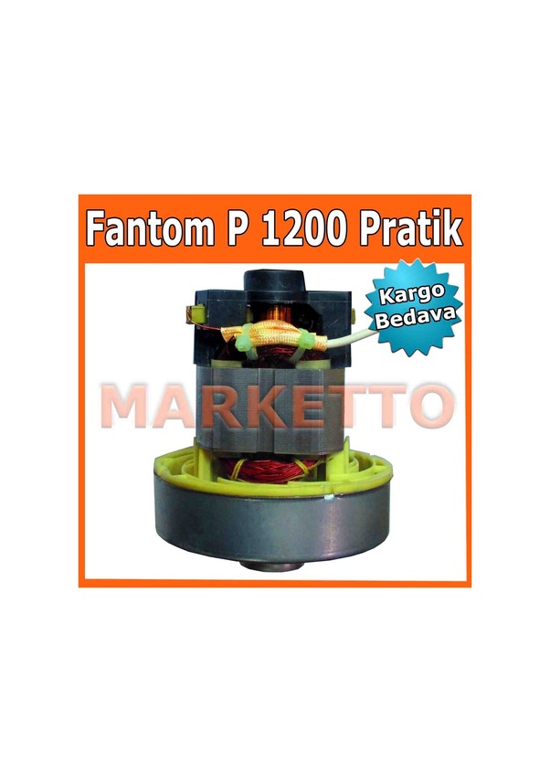 P1200 Fantom P1200 Pratik Elektrikli Süpürge Motoru Fiyatları ve Özellikleri