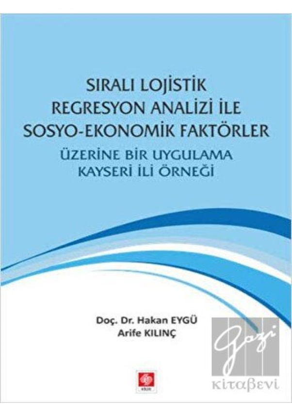 Sıralı Lojistik Regresyon Analizi Ile Sosyo-Ekonomik Faktörler Üzerine ...