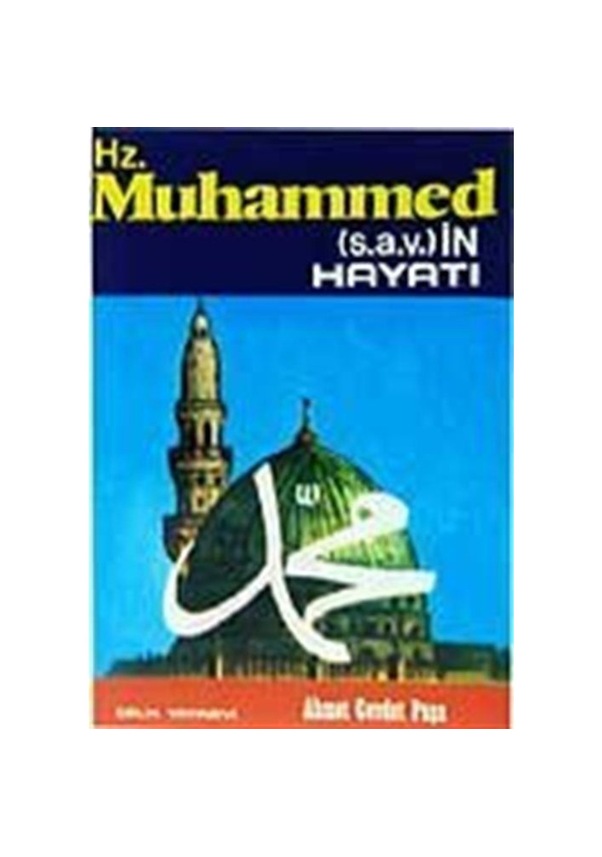 Hz Muhammed S A V In Hayat Ahmed Cevdet Pa A