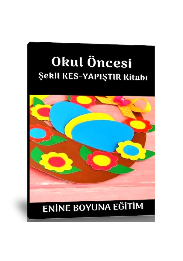 Okul Öncesi Kes Yapıştır Etkinlik Kitabı N11 3057 Fiyatları Ve Özellikleri