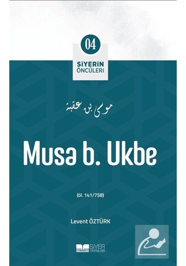 Musa B. Ukbe / Siyerin Öncüleri 4 / Levent Öztürk Fiyatları Ve Özellikleri