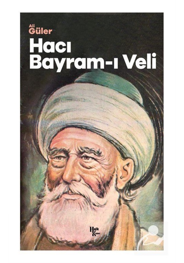 Haci Bayram-I Veli / Ali Güler Fiyatları Ve Özellikleri