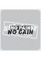 No Pain No Gain Hologram Sticker Siyah