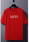 Unisex Man Baskılı T-shirt Kırmızı