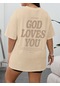 Good Loves You Baskılı Oversize Tshirt Bej