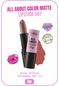 Callista All About Color Matte Lipstick Mat Görünümlü Ruj 507 Kiss Me More