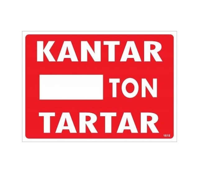 Buradabulabilirsin Kantar Ton Tartar Uyarı Levhası 25x35 Kod:1618 Nl