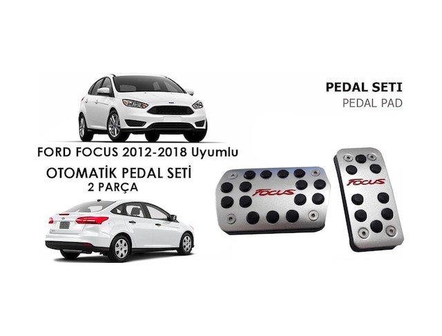 Ford Focus 3 Pedal Seti Geçmeli Otomatik