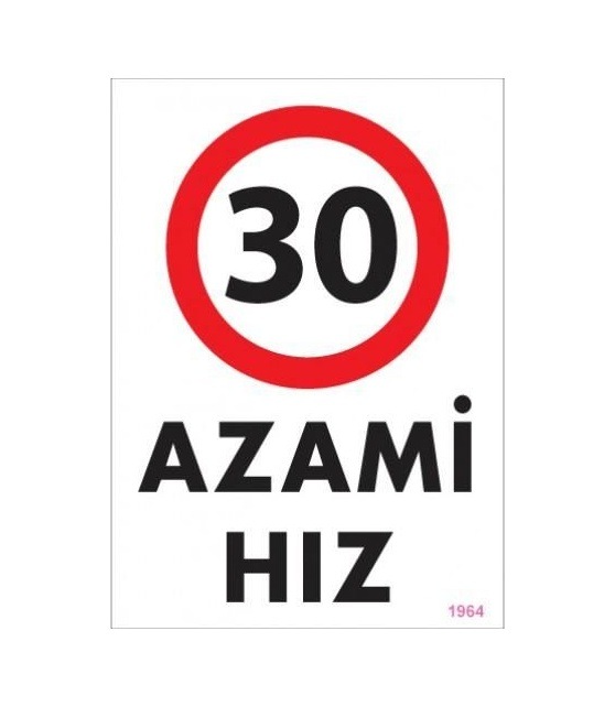 Buradabulabilirsin 30 Azami Hız Uyarı Levhası 25x35 Kod:1964 Nl