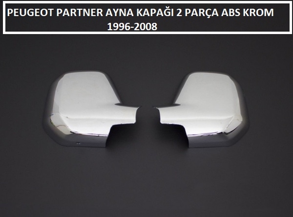 Partner Ayna Kapağı 2 Parça Abs Krom 2001 2002 2003 2004 2005