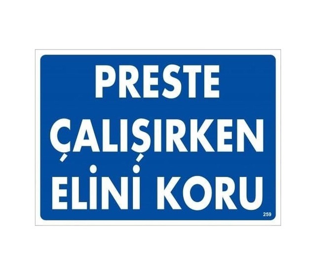 Buradabulabilirsin Preste Çalışırken Elini Koru Uyarı Levhası 25x35 Kod:259 Nl