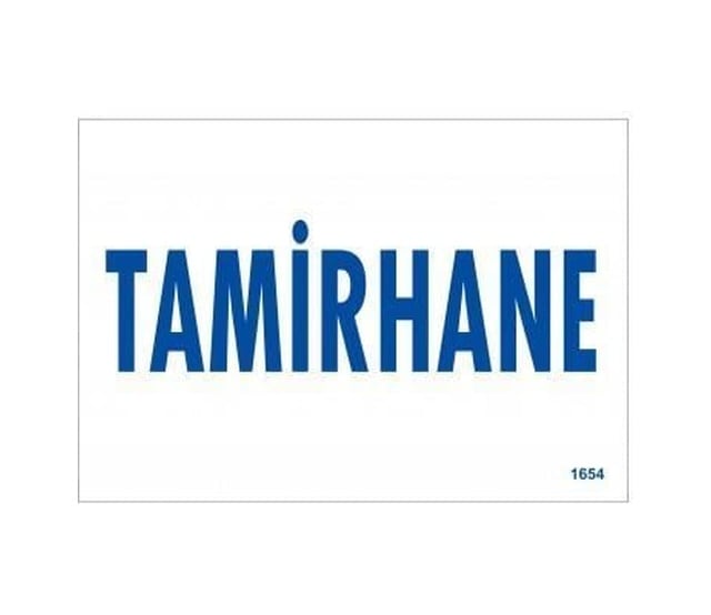 Tamirhane Uyarı Levhası 17,5x25 Kod:1654