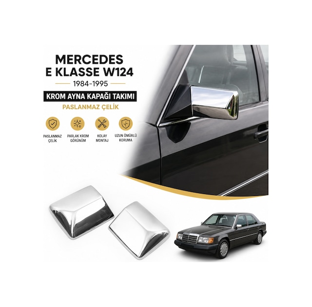 Mercedes E Klasse W124 Krom Ayna Kapağı Takımı 1984-1995 Paslanmaz Çelik Mrcsw124kkayk00001