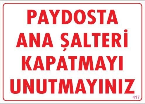 Buradabulabilirsin Şalteri Kapat Uyarı Levhası 25x35 Kod:417 Nl