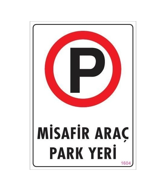 Araç Park Yeri Uyarı Levhası 25x35 Kod:1604 - Sxcx-292193