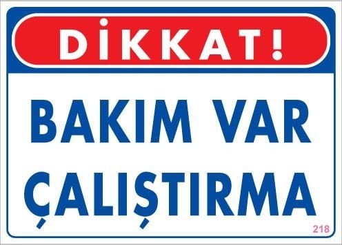 Buradabulabilirsin Bakım Var Uyarı Levhası 25x35 Kod:218 Nl