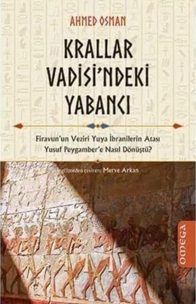 Krallar Vadisi'ndeki Yabancı: Firevun Un Veziri Yuya İbranilerin Atası Yusuf Peygamber E Nasıl Dönüştü
