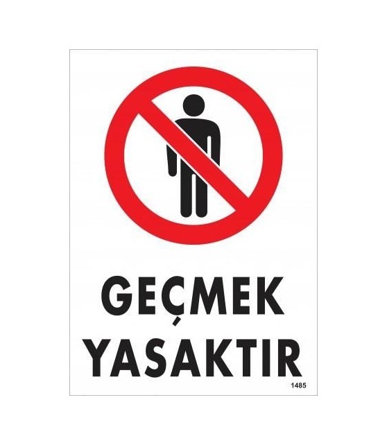 Buradabulabilirsin Geçmek Yasaktır Uyarı Levhası 25x35 Kod:1485 Nl