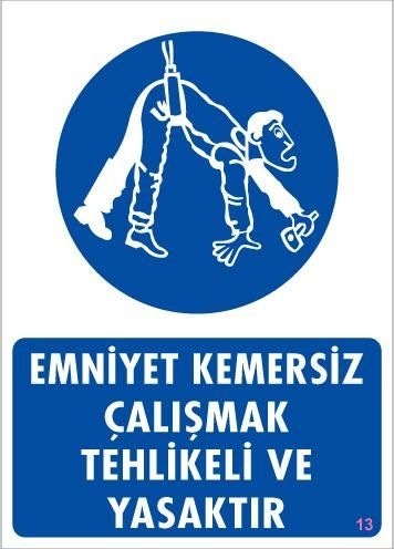Buradabulabilirsin Emniyet Kemersiz Çalışma Uyar Levhası 25x35 Kod:13 Nl
