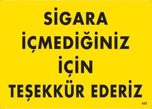 Sigara İçmediğiniz İçin Teşekkür Ederiz Uyarı Levhası 25X35 Kod:4