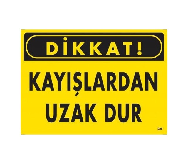 Buradabulabilirsin Dikkat Kayışlardan Uzak Dur Uyarı Levhası 25x35 Kod:225 Nl