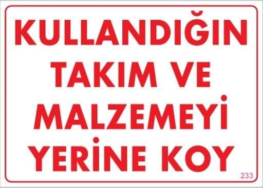 Buradabulabilirsin Kullandığın Takım Ve Malzemeyi Yerine Koy Uyarı Levhası 25x35 Kod:233 Nl