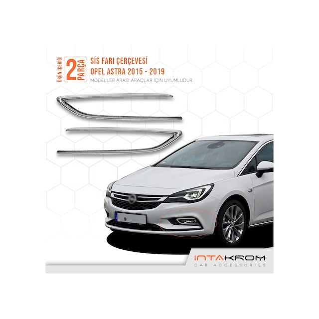 intakrom Opel Astra K Krom Sis Farı Çerçevesi 2015 ve Üzeri