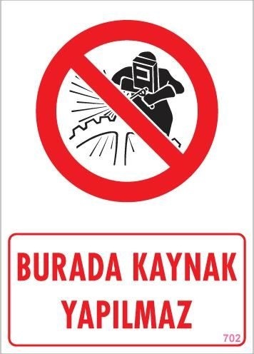 Buradabulabilirsin Burada Kaynak Yapılmaz Uyarı Levhası 25x35 Kod: 702 Nl