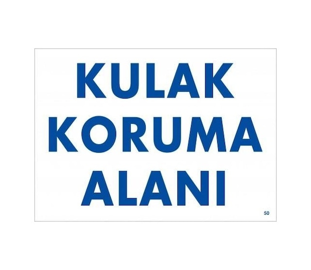 Buradabulabilirsin Kulak Koruma Alanı Uyarı Levhası 25x35 Kod:50 Nl