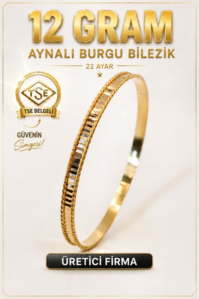 22 Ayar Tse Belgeli 12 Gram Aynalı Burgu Ajda Bilezik Gold Altın Bilezik Düğün Nişan