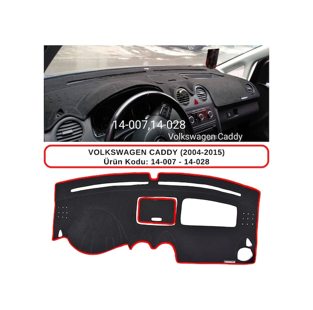 VOLKSWAGEN CADDY (2004-2010) TORPİDO KORUMASI / HALISI / ÖRTÜSÜ / KILIFI