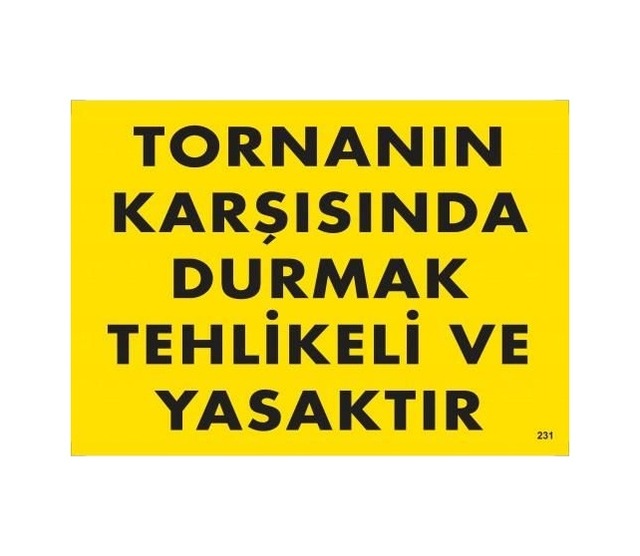 Buradabulabilirsin Tornanın Karşısında Durmak Tehlikeli Ve Yasaktır Uyarı Levhası 25x35 Kod:207 Nl