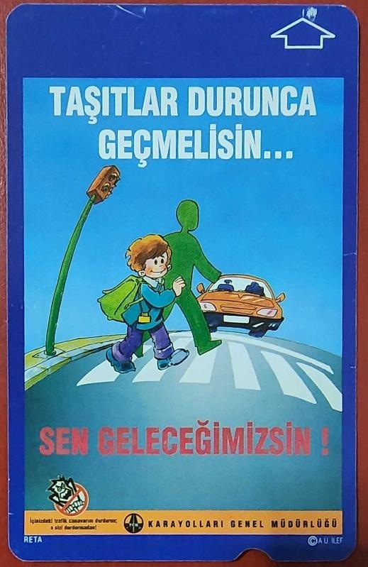 Taşıtlar Durunca Geçmelisin - Sen Geleceğimizsin Telefon Kartı 30'luk. Temmuz 2001. Teşhir Ürün
