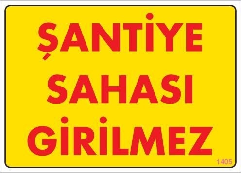 Buradabulabilirsin Şantiye Sahası Uyarı Levhası 25x35 Kod:1405 Nl