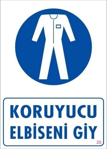 Buradabulabilirsin Koruyucu Kıyafet Giy Uyarı Levhası 25x35 Kod:25 Nl