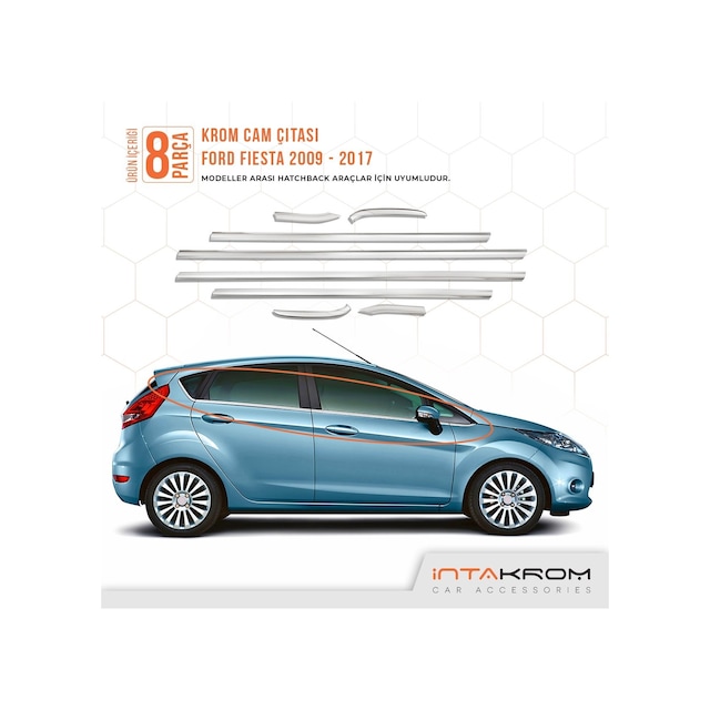 Ford Fiesta Krom Cam Çıtası 8 Parça 2009 - 2017