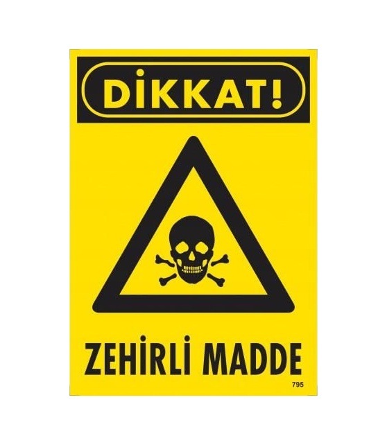 Buradabulabilirsin Dikkat Zehirli Madde Uyarı Levhası 25x35 Kod:795 Nl