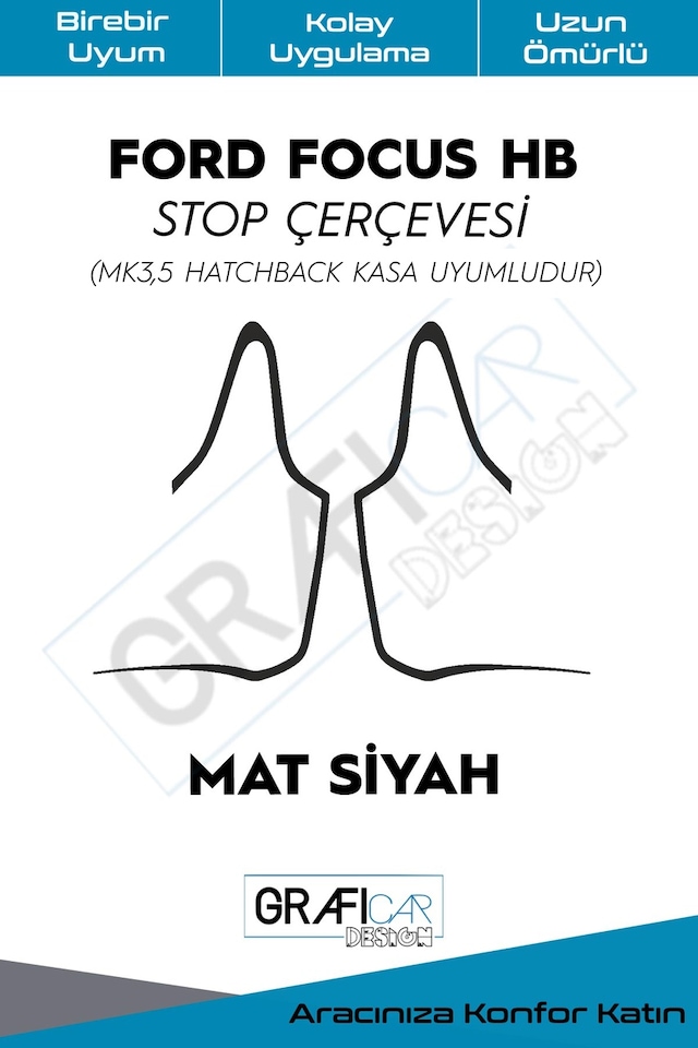 Ford Focus MK3,5 HB Stop Çerçeve Sticker / MAT SİYAH