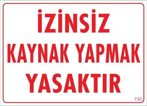 Buradabulabilirsin Kaynak Yapmak Yasaktır Uyarı Levhası 25x35 Kod:720 Nl