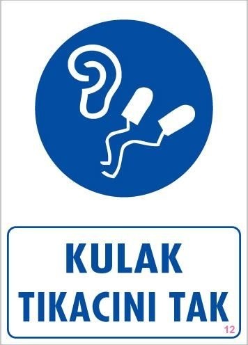 Buradabulabilirsin Kulak Tıkacı Uyarı Levhası 25x35 Kod:12 Nl
