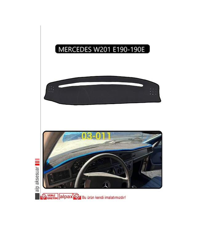 Mercedes W201 E190-190e Torpido Koruma Halısı Siyah Kenar